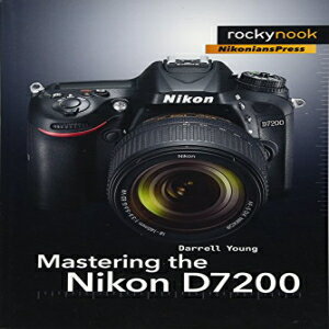 ν Rocky Nook Paperback, Mastering the Nikon D7200 (The Mastering Came...