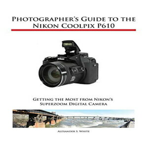 洋書 Paperback, Photographer's Guide to the Nikon Coolpix P610