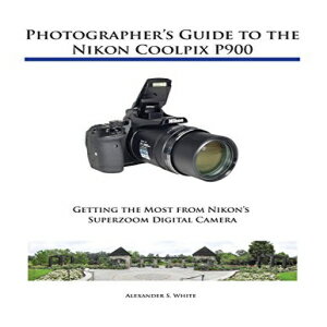 洋書 Paperback, Photographer's Guide to the Nikon Coolpix P900