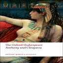 洋書 Oxford University Press Paperback, The Oxford Shakespeare: Anthony and Cleopa...