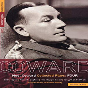洋書 Paperback, Coward Plays: 4: Blithe Spirit; Present Laughter; This Happy Breed...