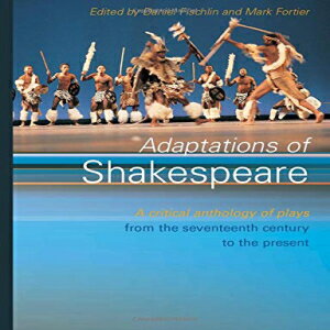 ν Routledge Paperback, Adaptations of Shakespeare: An Anthology of Plays from t...