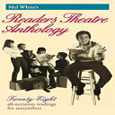 洋書 Paperback, Mel White 039 s Readers Theatre Anthology: A Collection of 28 Readings (Reader 039 s Theater Series)