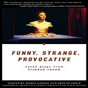 洋書 Playscripts, Inc. Paperback, Funny, Strange, Provocative: Seven Plays from Clubbed Thumb