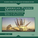 洋書 Palgrave Macmillan Paperback, American Puppet Modernism: Essays on the Materi...