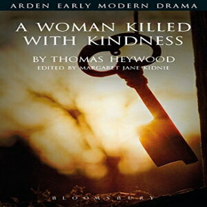 Glomarket㤨ν Paperback, A Woman Killed With Kindness (Arden Early Modern DramaפβǤʤ5,197ߤˤʤޤ