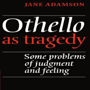 楽天Glomarket洋書 Paperback, Othello As Tragedy: Some Problems of Judgement and Feeling