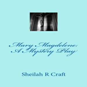 ST MAGDALENE 洋書 Paperback, Mary Magdalene: A Mystery Play