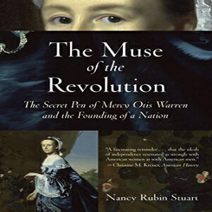 洋書 Beacon Press Paperback, The Muse of the Revolution: The Secret Pen of Mercy Otis Warren and..