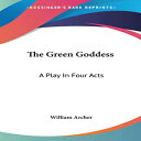 洋書 Paperback, The Green Goddess: A Play In Four Acts
