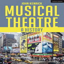 洋書 Hardcover, Musical Theatre: A History