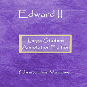 Glomarket㤨ν Paperback, Edward II: Large Student Annotation Edition: Formatted with wide spacing, wide margins and extra pages between scenes for your own notes and responses (Write-on LiteratureפβǤʤ3,517ߤˤʤޤ