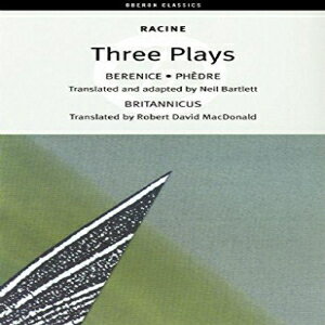 洋書 Paperback, Racine: Three Plays: Berenice, Phèdre, Britannicus (Oberon Modern Playwrights)