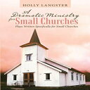 洋書 Paperback, A Dramatic Ministry for Small Churches: Plays Written Specifically for Small Churches