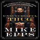 洋書 Paperback, Unsuccessful Thug: One Comedian's Journey from Naptown to Tinseltown