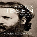 洋書 Hardcover, Henrik Ibsen: The Man and the Mask