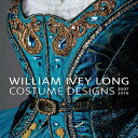 洋書 Hardcover, William Ivey Long: Costume Designs, 2007-2016