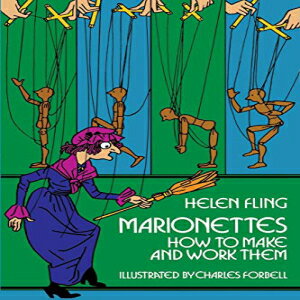 洋書 Paperback, Marionettes: How to Make and Work Them