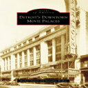 洋書 Paperback, Detroit 039 s Downtown Movie Palaces (MI) (Images of America)