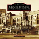 洋書 Paperback, Movie Houses of Greater Newark (Images of America)