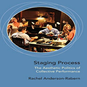 洋書 Northwestern University Press Paperback, St Process: The Aesthetic Politics of Collective Performance