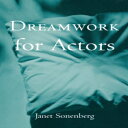 洋書 Routledge Paperback, Dreamwork for Actors (Theatre Arts Book)(3)