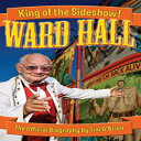 洋書 Hardcover, Ward Hall - King of the Sideshow