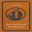 洋書 Paperback, The Whole Art of Ventriloquism