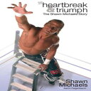 洋書 World Wrestling Entertainment Paperback, Heartbreak & Triumph: The Shawn Mich...