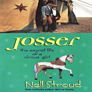 洋書 Paperback, Josser: The Secret Life of a Circus Girl