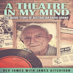 洋書 Paperback, A Theatre in my Mind - the inside story of Australian radio drama