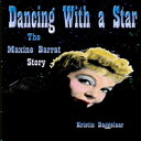 洋書 Paperback, Dancing With a Star: The Maxine Barrat Story
