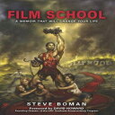 洋書 KLO80 Paperback, Film School: The True Story of a Midwestern Family Man Who W...