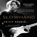 洋書 Paperback, Slowhand: The Life and Music of Eric Clapton