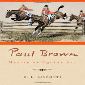 洋書 Paperback, Paul Brown: Master of Equine Art