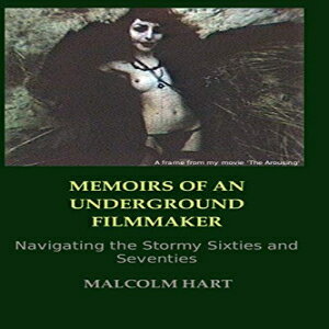 洋書 Paperback, Memoirs of an Underground Filmmaker: Navigating the Stormy Sixties and Seventies