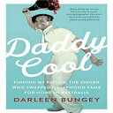 洋書 Paperback, Daddy Cool: Finding My Father, the Singer Who Swapped Hollywood Fame for Home in Australia