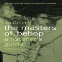 m The Masters Of Bebop: A Listener's Guide