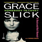 洋書 Grand Central Publishing Mass Market Paperback, Somebody to Love?: A Rock-and-Roll Memoir