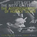 洋書 University of California Press Paperback, Let s Get to the Nitty Gritty: The Autobiography of Horace Silver(3)