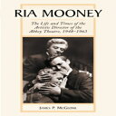 洋書 Paperback, Ria Mooney: The Life and Times of the Artistic Director of the Abbey Theatre, 1948-1963