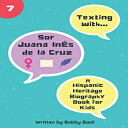 洋書 Paperback, Texting with Sor Juana Inés de la Cruz: A Hispanic Heritage Biography Book for Kids (Texting with History)