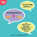 洋書 Paperback, Texting with Cleopatra: An Ancient Egypt Biography Book for Kids (Texting with History)