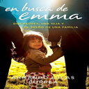 洋書 Paperback, En busca de Emma: Dos padres, una hija y el sue o de una familia (...