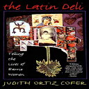 洋書 Paperback, The Latin Deli: Telling the Lives of Barrio Women