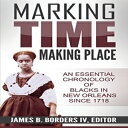 洋書 Beckham Publications Group Paperback, Marking Time, Making Place: A Chronological History of Blacks In New Orleans Since 1718