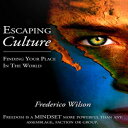 洋書 Paperback, Escaping Culture - Finding Your Place in the World