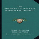 洋書 Paperback, The American Letters Of A Japanese Parlor-Maid