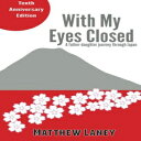 m Paperback, With My Eyes Closed: A Father-Daughter Journey in Japan