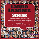 洋書 Paperback, Latino Leaders Speak: Personal Stories of Struggle and Triumph